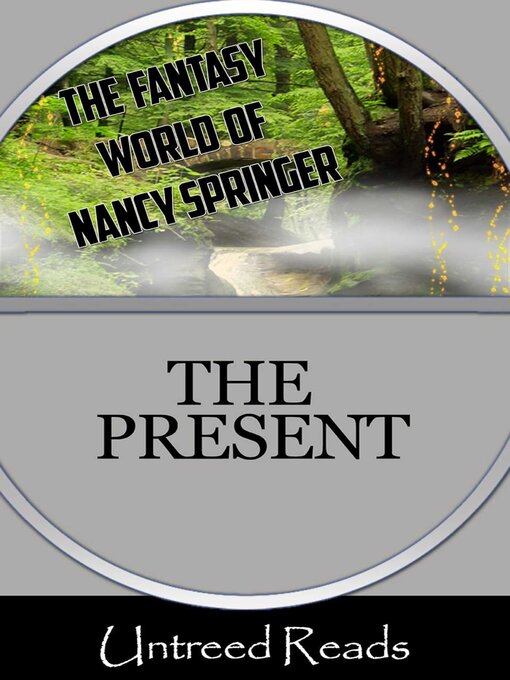 Title details for The Present (The Fantasy World of Nancy Springer) by Nancy Springer - Available